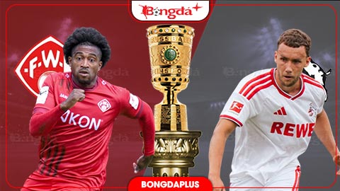 Nhận định bóng đá Wurzburger Kickers vs Cologne, 23h00 ngày 24/8: Chênh lệch đẳng cấp